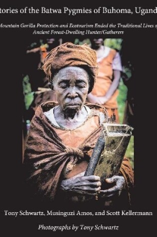 Cover of Stories of the Batwa Pygmies of Buhoma, Uganda