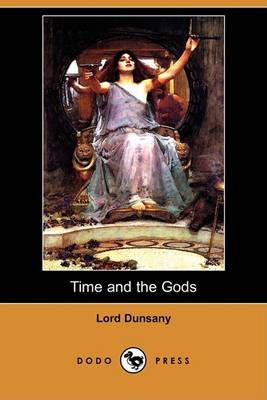 Book cover for Time and the Gods (Dodo Press)