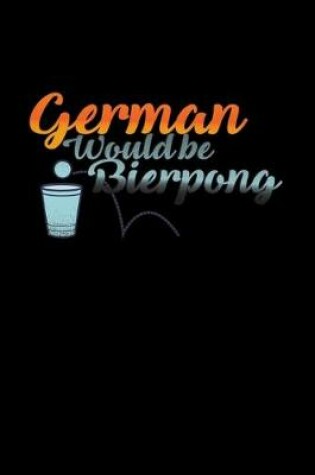 Cover of German would be Bierpong