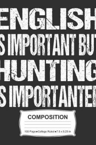 Cover of English Is Important But Hunting Is Importanter Composition