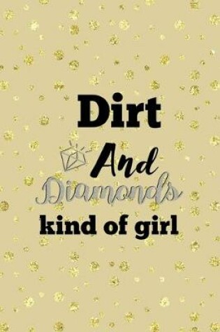 Cover of Dirt And Diamonds Kind Of Girl