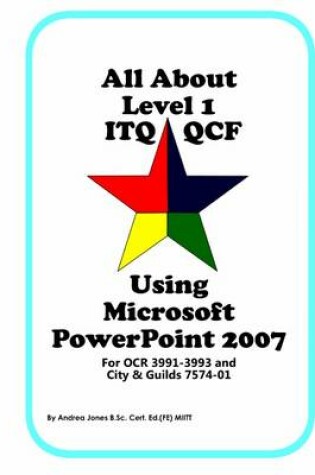 Cover of All About Level 1 ITQ QCF Using Microsoft PowerPoint 2007