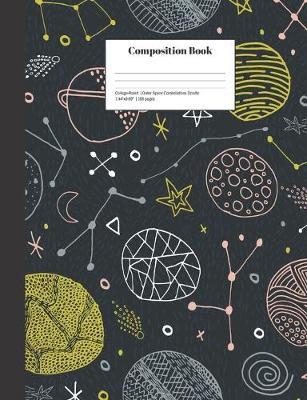 Book cover for Composition Book College-Ruled Outer Space Constellations Doodle