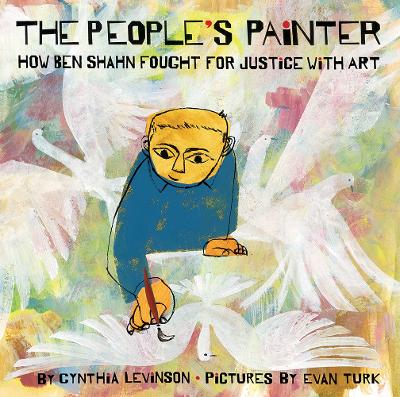 Book cover for The People's Painter: How Ben Shahn Fought for Justice with Art
