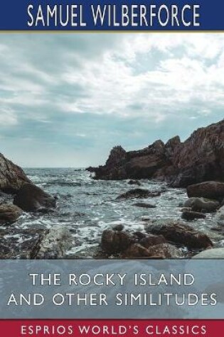 Cover of The Rocky Island and Other Similitudes (Esprios Classics)