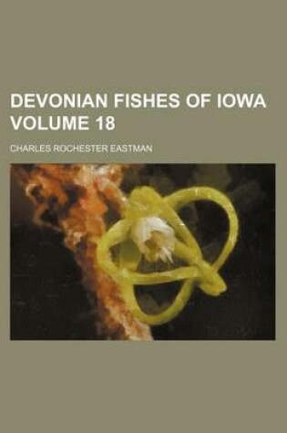 Cover of Devonian Fishes of Iowa Volume 18