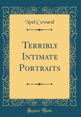 Book cover for Terribly Intimate Portraits (Classic Reprint)