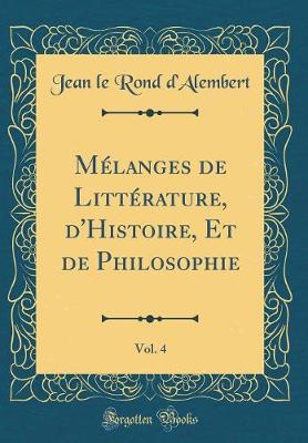 Book cover for Mélanges de Littérature, d'Histoire, Et de Philosophie, Vol. 4 (Classic Reprint)