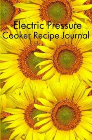 Cover of Electric Pressure Cooker Recipe Journal