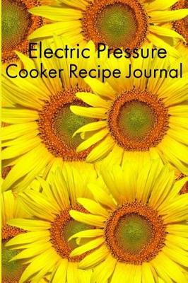 Book cover for Electric Pressure Cooker Recipe Journal