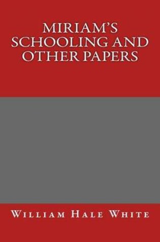 Cover of Miriam's Schooling and Other Papers