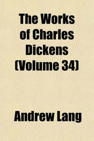 Cover of The Works of Charles Dickens (Volume 34)