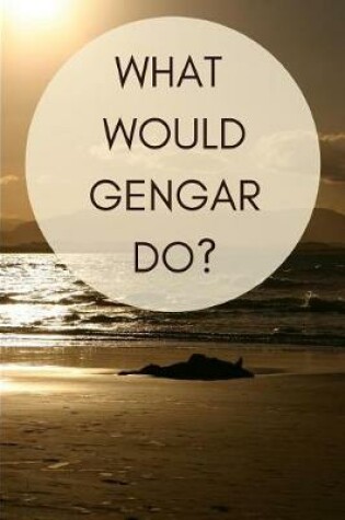 Cover of What Would Gengar Do?