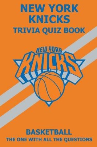 Cover of New York Knicks Trivia Quiz Book