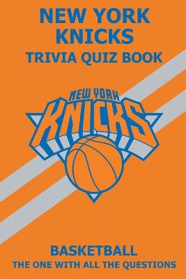Book cover for New York Knicks Trivia Quiz Book