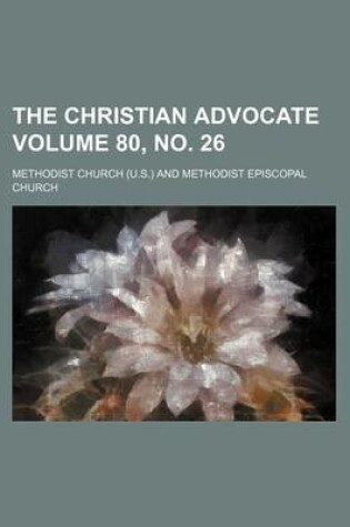 Cover of The Christian Advocate Volume 80, No. 26