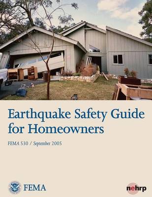 Book cover for Earthquake Safety Guide for Homeowners (FEMA 530 / September 2005)