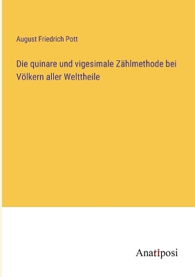 Book cover for Die quinare und vigesimale Zählmethode bei Völkern aller Welttheile