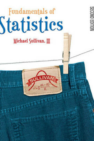 Cover of Fundamentals of Statistics Value Pack (Includes Technology Manual & Mymathlab/Mystatlab Student Access Kit )