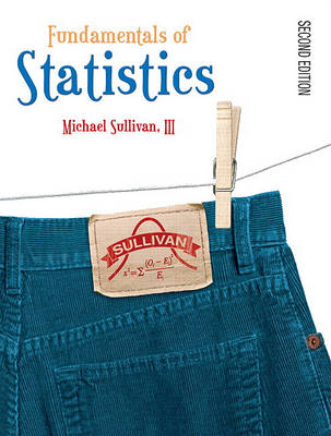 Book cover for Fundamentals of Statistics Value Pack (Includes Technology Manual & Mymathlab/Mystatlab Student Access Kit )
