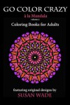 Book cover for Go Color Crazy a la Mandala
