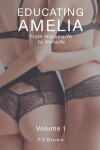 Book cover for Educating Amelia - From Housewife to Hotwife