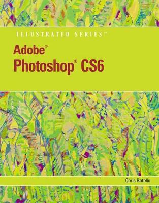 Book cover for Adobe� Photoshop� CS6 Illustrated with Online Creative Cloud Updates