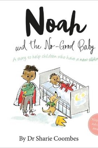 Cover of Noah and the No-Good Baby