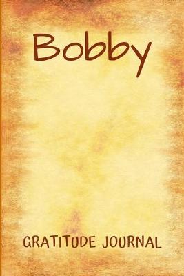 Book cover for Bobby Gratitude Journal