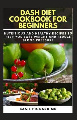 Book cover for Dash Diet Cookbook for Beginners