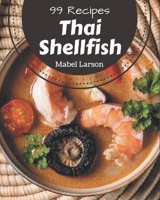 Book cover for 99 Thai Shellfish Recipes