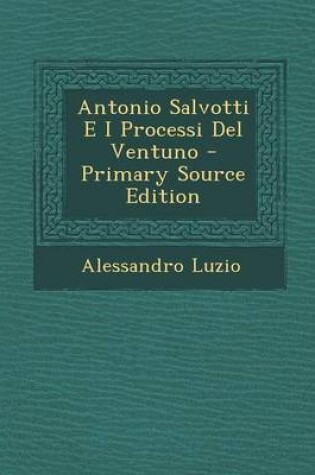 Cover of Antonio Salvotti E I Processi del Ventuno