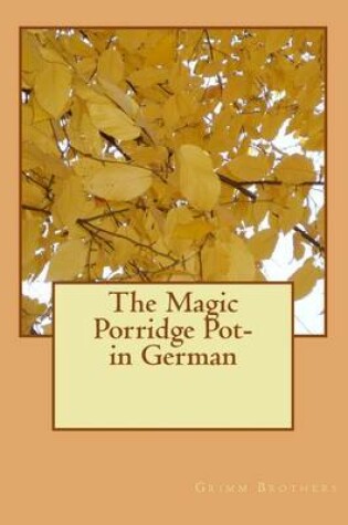 Cover of The Magic Porridge Pot- in German