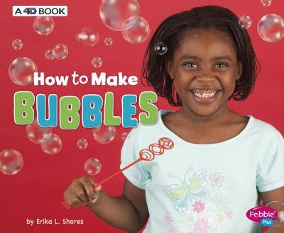 Cover of How to Make Bubbles: A 4D Book