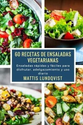 Cover of 60 recetas de ensaladas vegetarianas