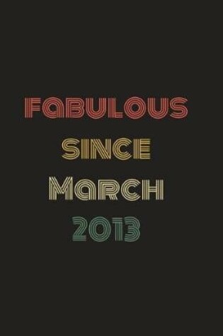 Cover of Fabulous Since March 2013
