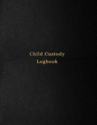 Book cover for Child Custody Logbook