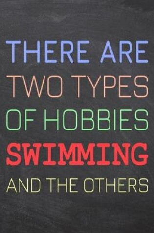 Cover of There Are Two Types of Hobbies Swimming And The Others