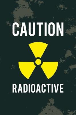 Book cover for Caution Radioactive