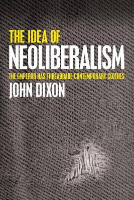 Book cover for The Idea of Neoliberalism