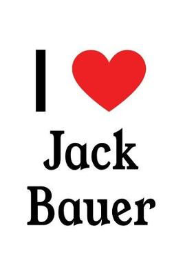 Book cover for I Love Jack Bauer