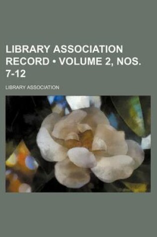 Cover of Library Association Record (Volume 2, Nos. 7-12)