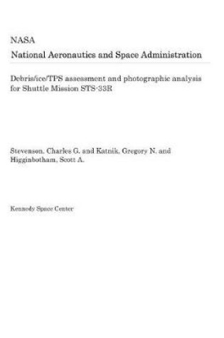 Cover of Debris/Ice/Tps Assessment and Photographic Analysis for Shuttle Mission Sts-33r