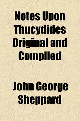 Book cover for Notes Upon Thucydides Original and Compiled