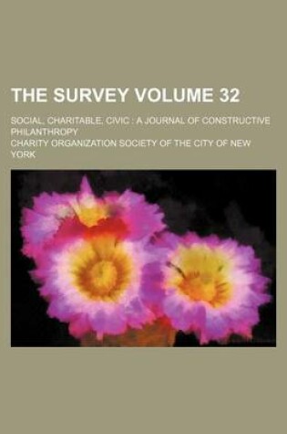 Cover of The Survey Volume 32; Social, Charitable, Civic