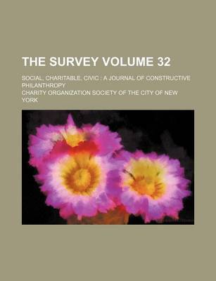 Book cover for The Survey Volume 32; Social, Charitable, Civic