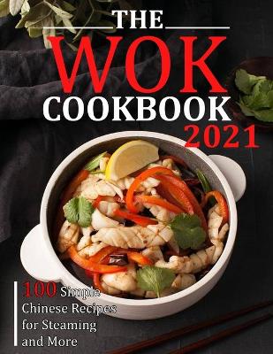 Book cover for The Wok Cookbook 2021