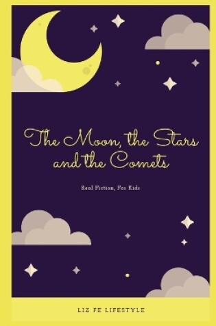 Cover of The Moon, the Stars and the Comets