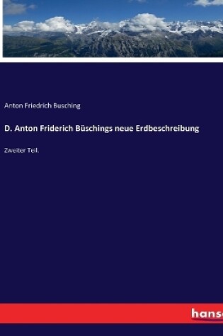 Cover of D. Anton Friderich Büschings neue Erdbeschreibung