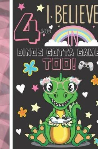 Cover of 4 And I Believe In Dinos Gotta Game Too!